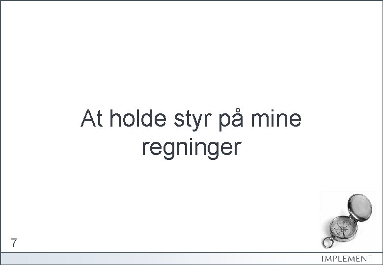 At holde styr på mine regninger 7 