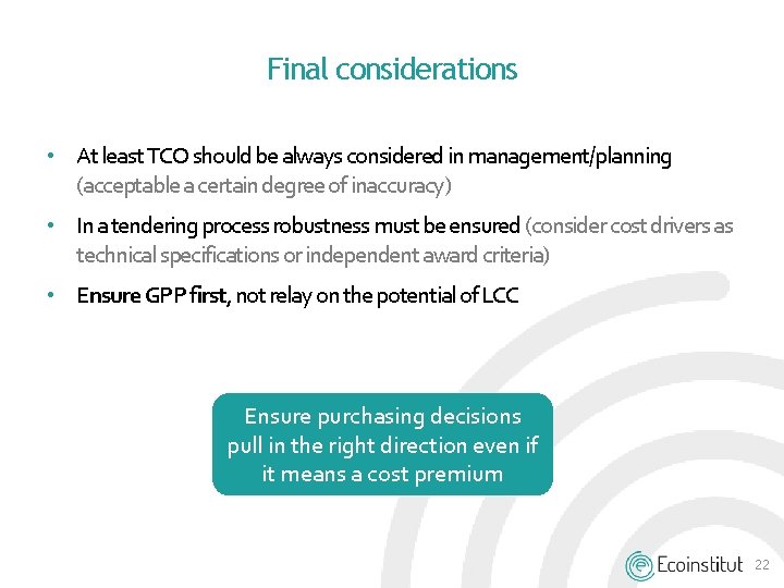 Final considerations • At least TCO should be always considered in management/planning (acceptable a Final considerations • At least TCO should be always considered in management/planning (acceptable a