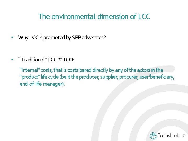 The environmental dimension of LCC • Why LCC is promoted by SPP advocates? • The environmental dimension of LCC • Why LCC is promoted by SPP advocates? •