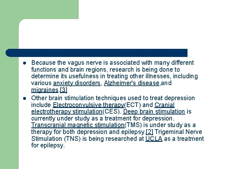 l l Because the vagus nerve is associated with many different functions and brain