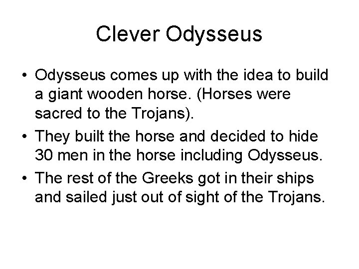 Clever Odysseus • Odysseus comes up with the idea to build a giant wooden