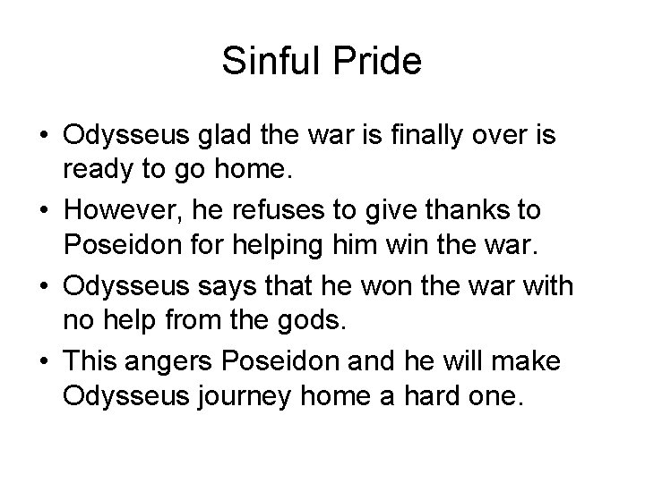 Sinful Pride • Odysseus glad the war is finally over is ready to go