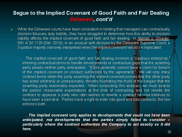 Segue to the Implied Covenant of Good Faith and Fair Dealing Delaware, cont’d B.