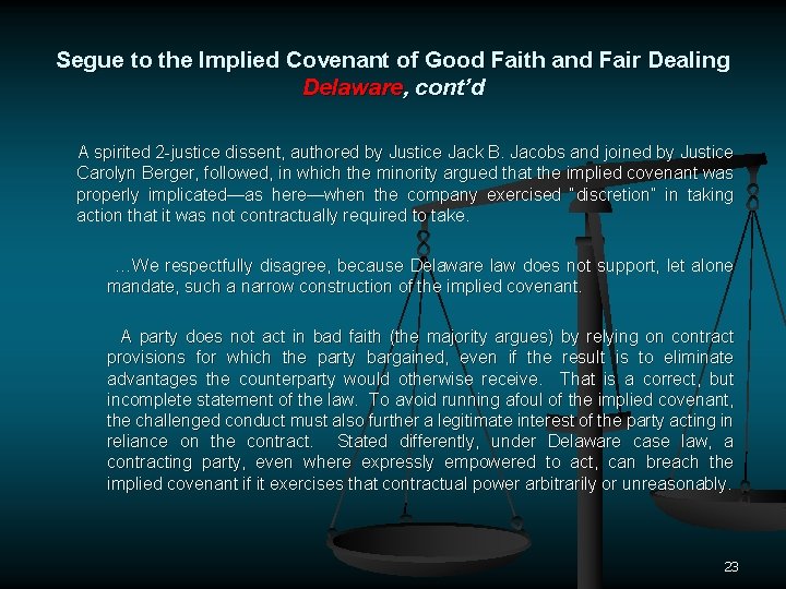 Segue to the Implied Covenant of Good Faith and Fair Dealing Delaware, cont’d A