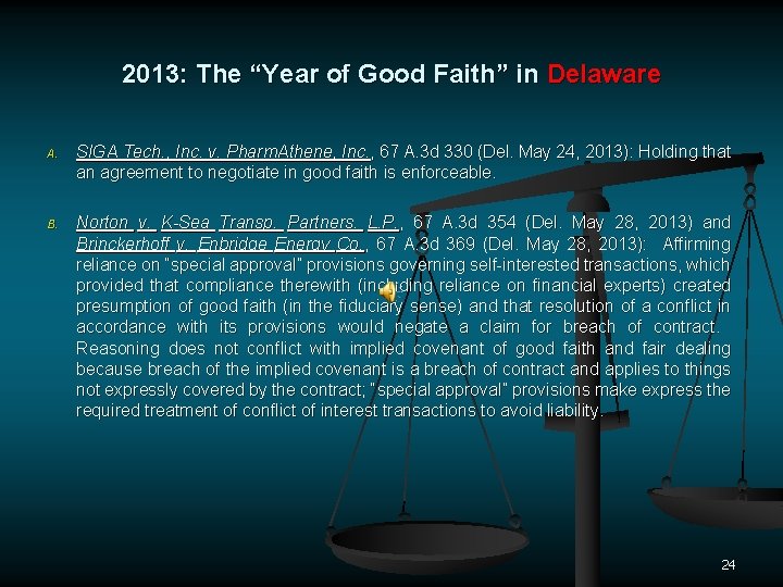 2013: The “Year of Good Faith” in Delaware A. SIGA Tech. , Inc. v.