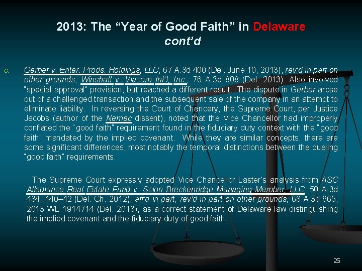 2013: The “Year of Good Faith” in Delaware cont’d C. Gerber v. Enter. Prods.