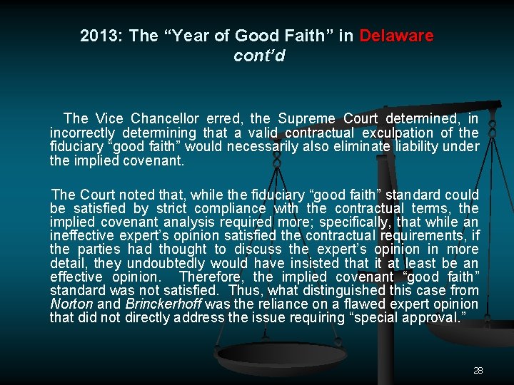 2013: The “Year of Good Faith” in Delaware cont’d The Vice Chancellor erred, the