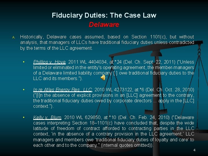 Fiduciary Duties: The Case Law Delaware A. Historically, Delaware cases assumed, based on Section