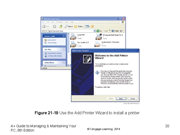 Figure 21 -19 Use the Add Printer Wizard to install a printer A+ Guide