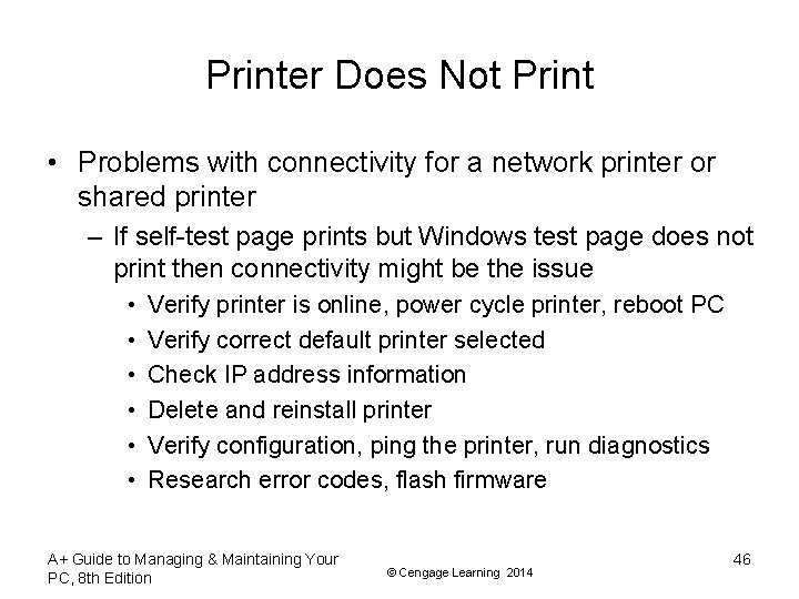 Printer Does Not Print • Problems with connectivity for a network printer or shared