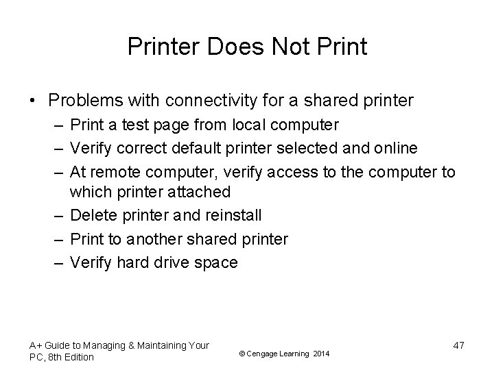 Printer Does Not Print • Problems with connectivity for a shared printer – Print