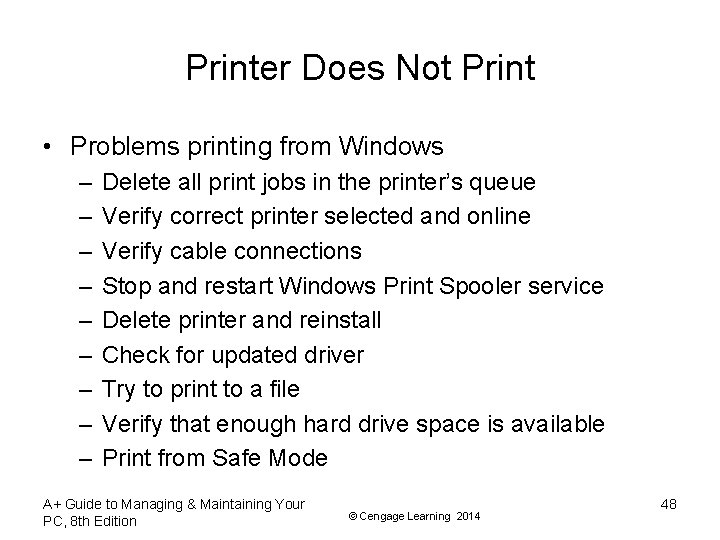 Printer Does Not Print • Problems printing from Windows – – – – –