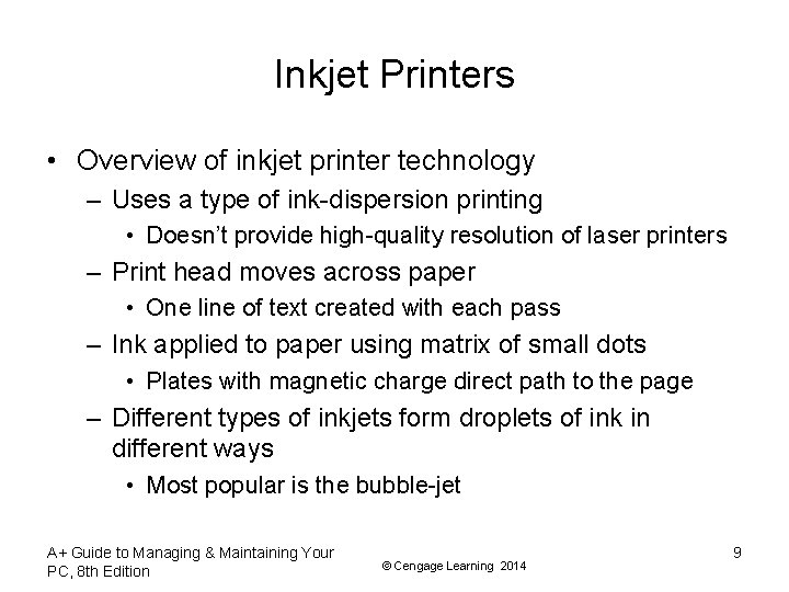 Inkjet Printers • Overview of inkjet printer technology – Uses a type of ink-dispersion