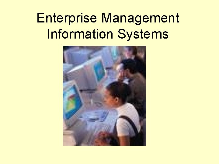 Enterprise Management Information Systems 