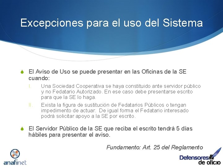 Excepciones para el uso del Sistema S El Aviso de Uso se puede presentar