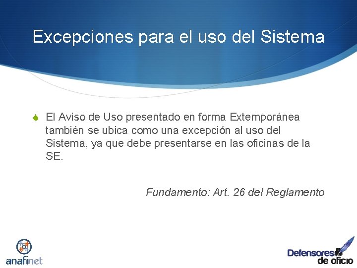 Excepciones para el uso del Sistema S El Aviso de Uso presentado en forma