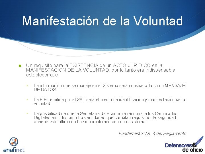 Manifestación de la Voluntad S Un requisito para la EXISTENCIA de un ACTO JURÍDICO