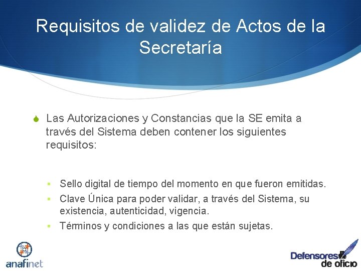 Requisitos de validez de Actos de la Secretaría S Las Autorizaciones y Constancias que