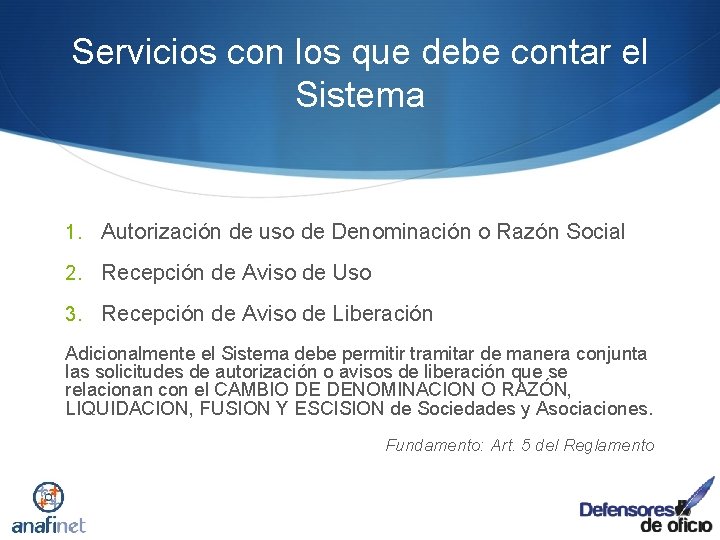Servicios con los que debe contar el Sistema 1. Autorización de uso de Denominación