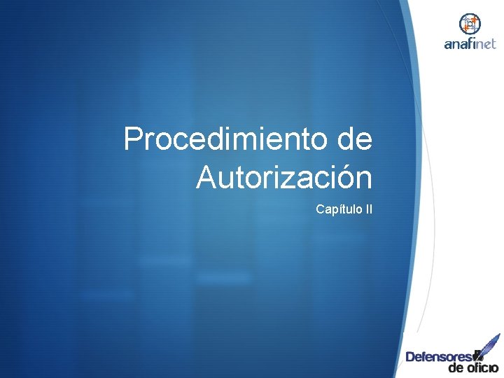 Procedimiento de Autorización Capítulo II 