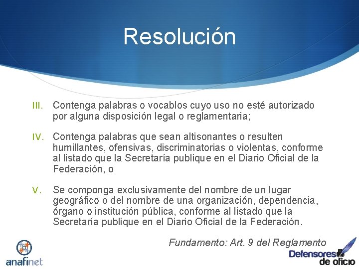 Resolución III. Contenga palabras o vocablos cuyo uso no esté autorizado por alguna disposición