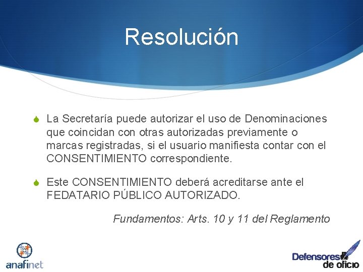 Resolución S La Secretaría puede autorizar el uso de Denominaciones que coincidan con otras