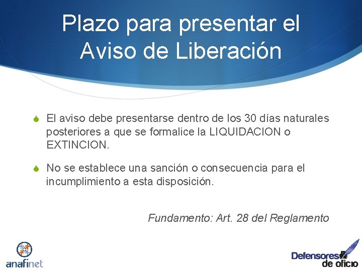 Plazo para presentar el Aviso de Liberación S El aviso debe presentarse dentro de
