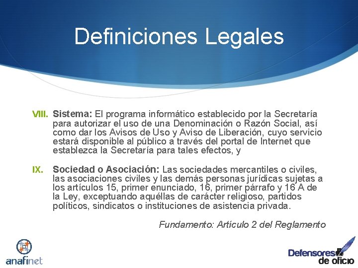 Definiciones Legales VIII. Sistema: El programa informático establecido por la Secretaría para autorizar el