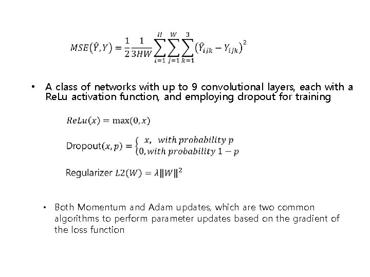  • A class of networks with up to 9 convolutional layers, each with