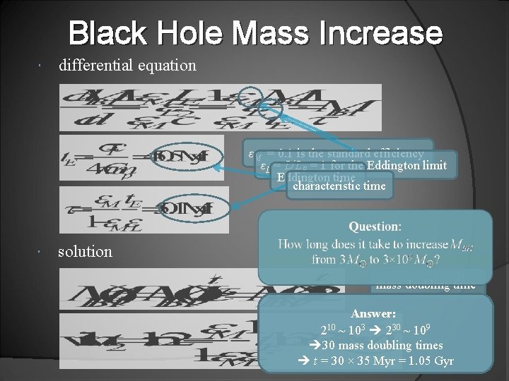 Black Hole Mass Increase differential equation εM = 0. 1 is the standard efficiency