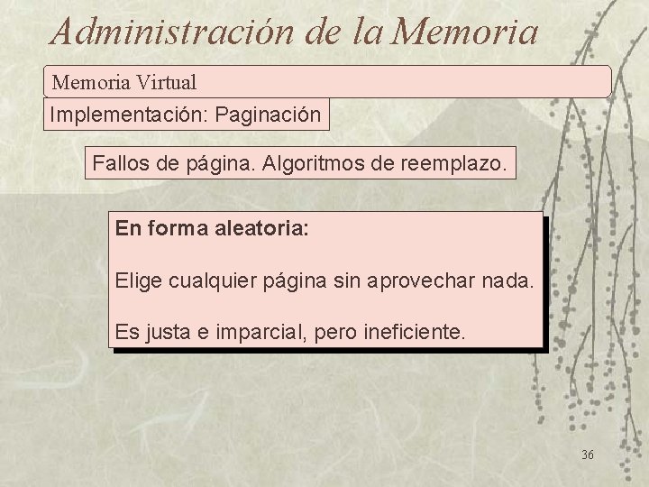 Administración de la Memoria Virtual Implementación: Paginación Fallos de página. Algoritmos de reemplazo. En