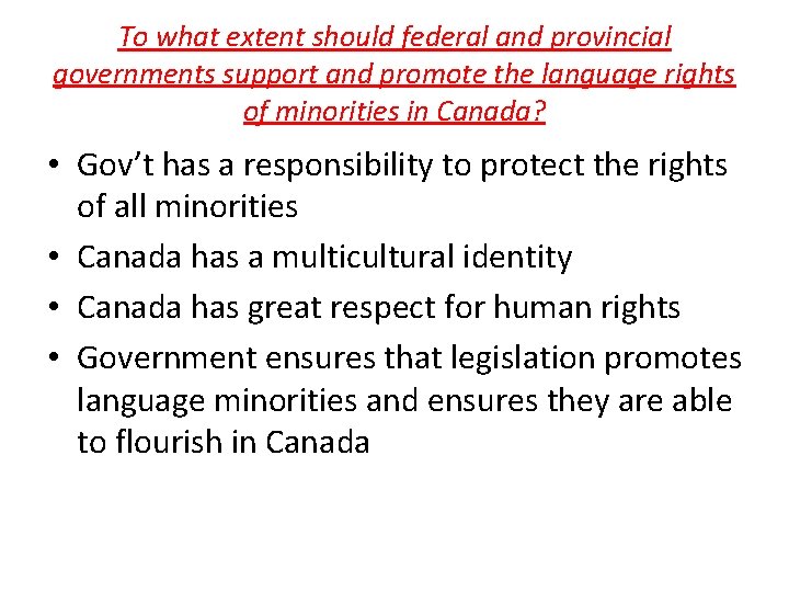 To what extent should federal and provincial governments support and promote the language rights