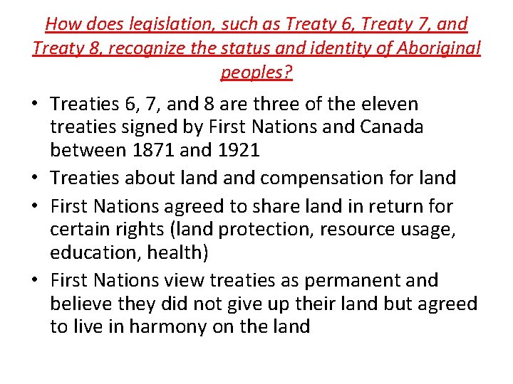 How does legislation, such as Treaty 6, Treaty 7, and Treaty 8, recognize the