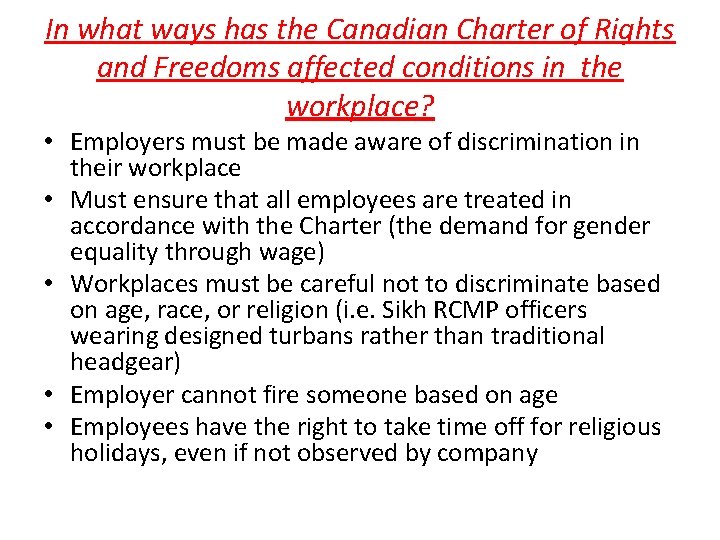 In what ways has the Canadian Charter of Rights and Freedoms affected conditions in