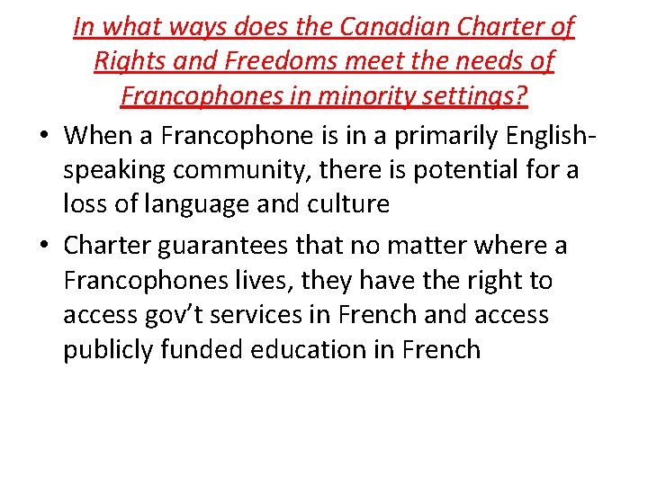 In what ways does the Canadian Charter of Rights and Freedoms meet the needs