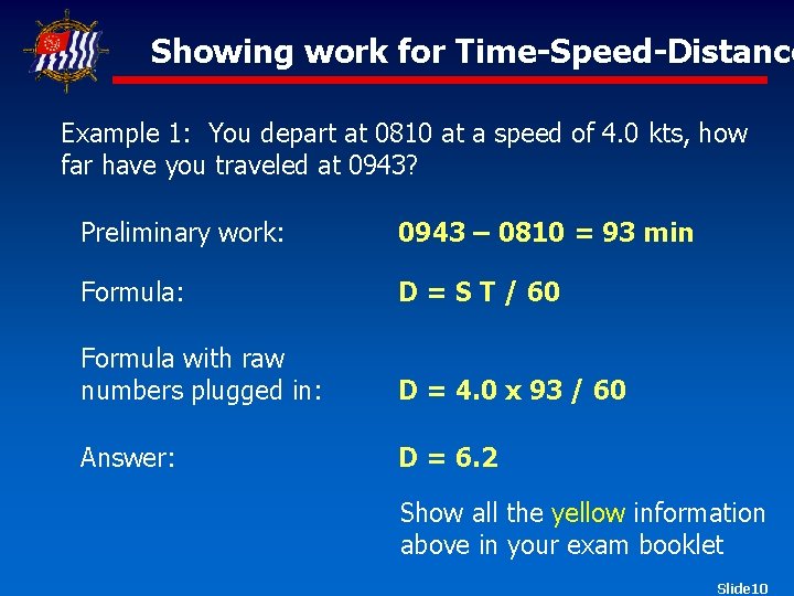 Showing work for Time-Speed-Distance Example 1: You depart at 0810 at a speed of