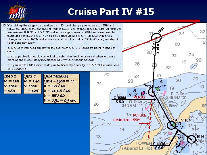Cruise Part IV #15 15, You pick up the range you developed at 1831 Cruise Part IV #15 15, You pick up the range you developed at 1831