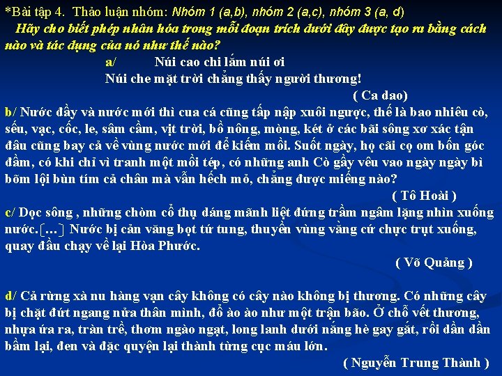 *Bài tập 4. Thảo luận nhóm: Nhóm 1 (a, b), nhóm 2 (a, c),