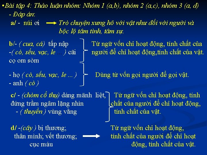  • Bài tập 4: Thảo luận nhóm: Nhóm 1 (a, b), nhóm 2