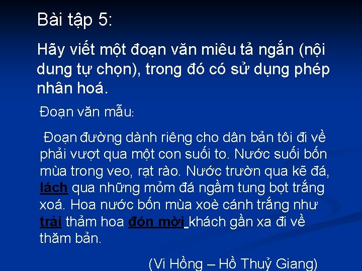 Bài tập 5: Hãy viết một đoạn văn miêu tả ngắn (nội dung tự