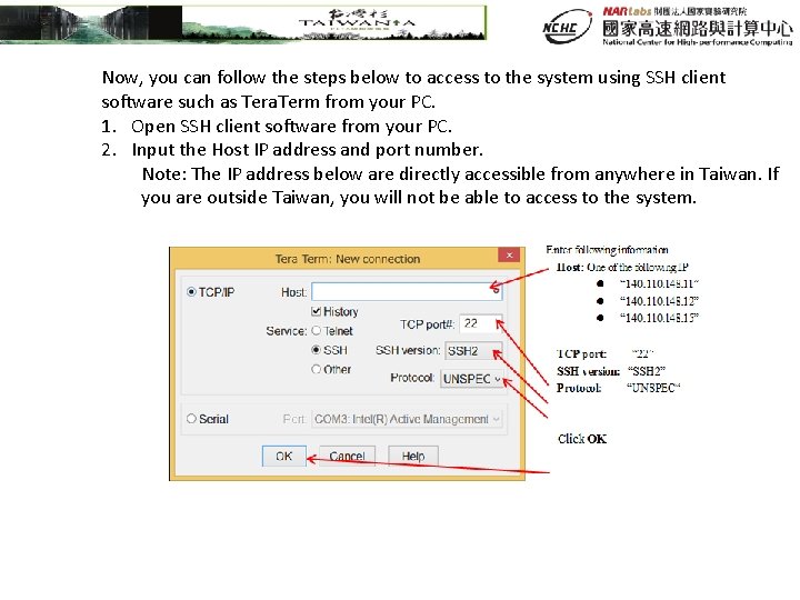Now, you can follow the steps below to access to the system using SSH