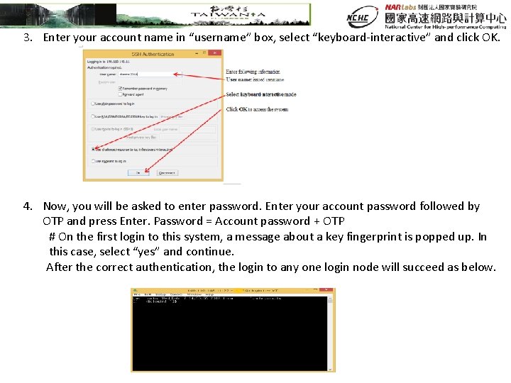 3. Enter your account name in “username” box, select “keyboard-interactive” and click OK. 4.