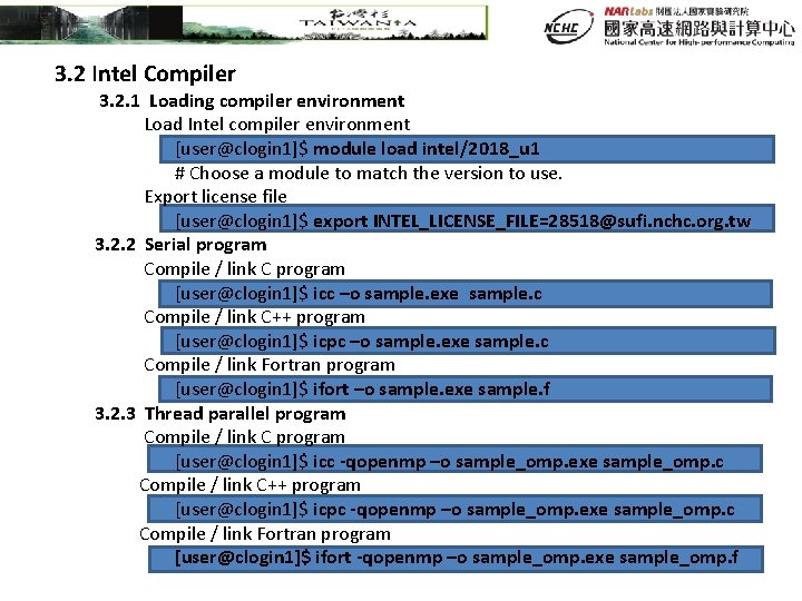 3. 2 Intel Compiler 3. 2. 1 Loading compiler environment Load Intel compiler environment