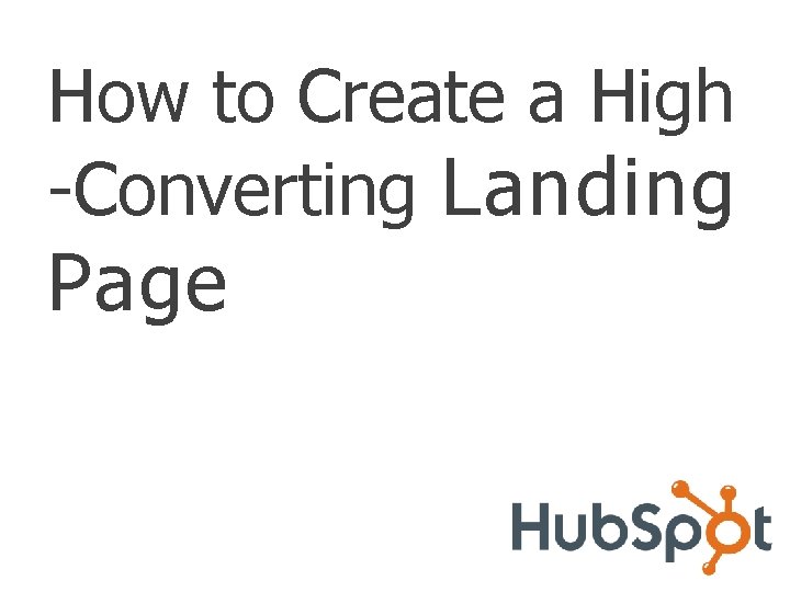 How to Create a High Converting Landing Page