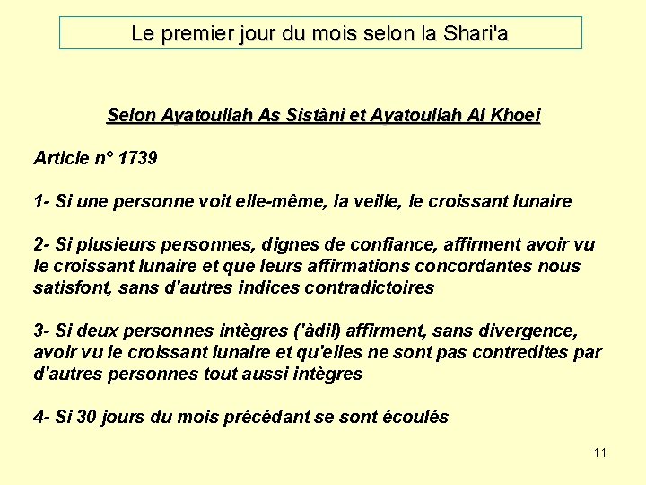 Le premier jour du mois selon la Shari'a Selon Ayatoullah As Sistàni et Ayatoullah