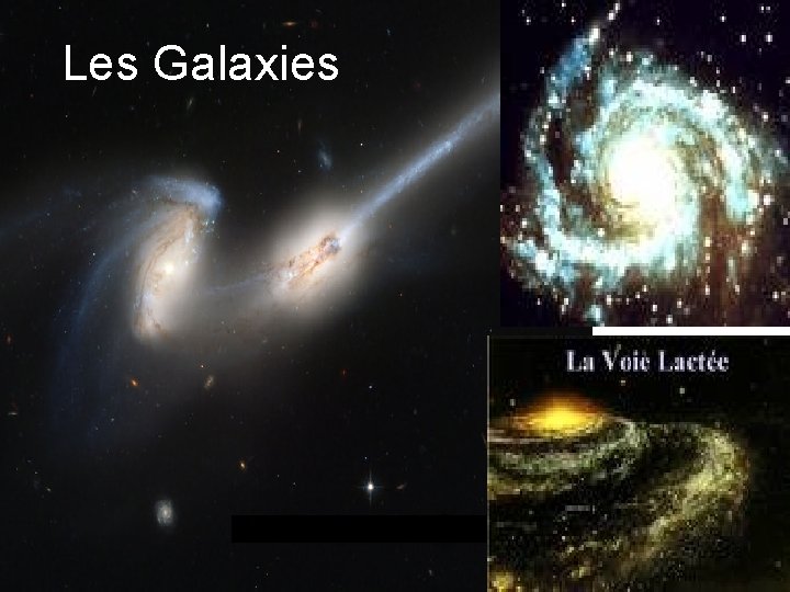 Les Galaxies 3 