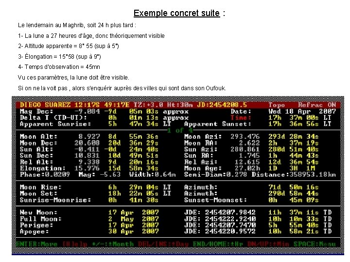 Exemple concret suite : Le lendemain au Maghrib, soit 24 h plus tard :