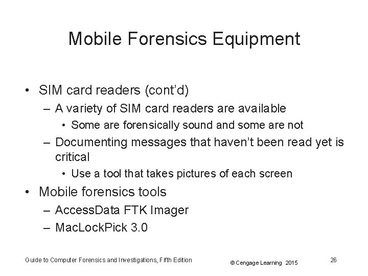 Mobile Forensics Equipment • SIM card readers (cont’d) – A variety of SIM card