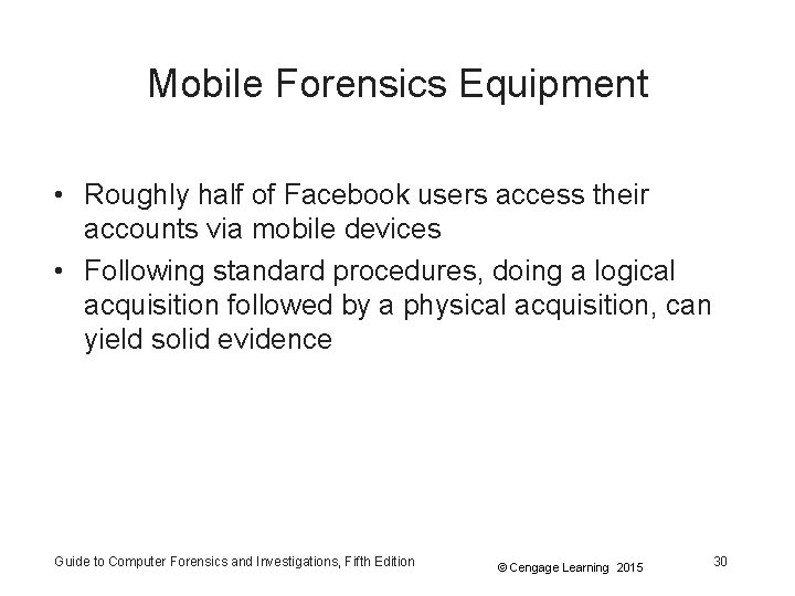 Mobile Forensics Equipment • Roughly half of Facebook users access their accounts via mobile