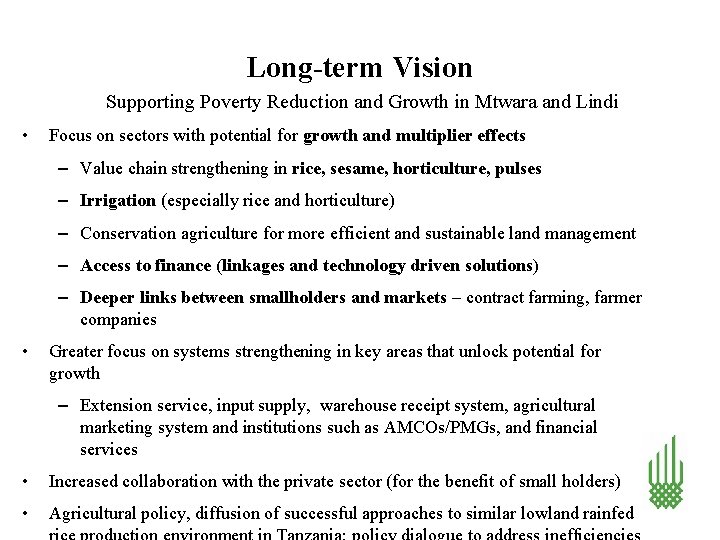 Long-term Vision Supporting Poverty Reduction and Growth in Mtwara and Lindi • Focus on